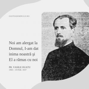 19 febr. 1937 – ziua când Părintele Vasile Ouatu a trecut la Domnul